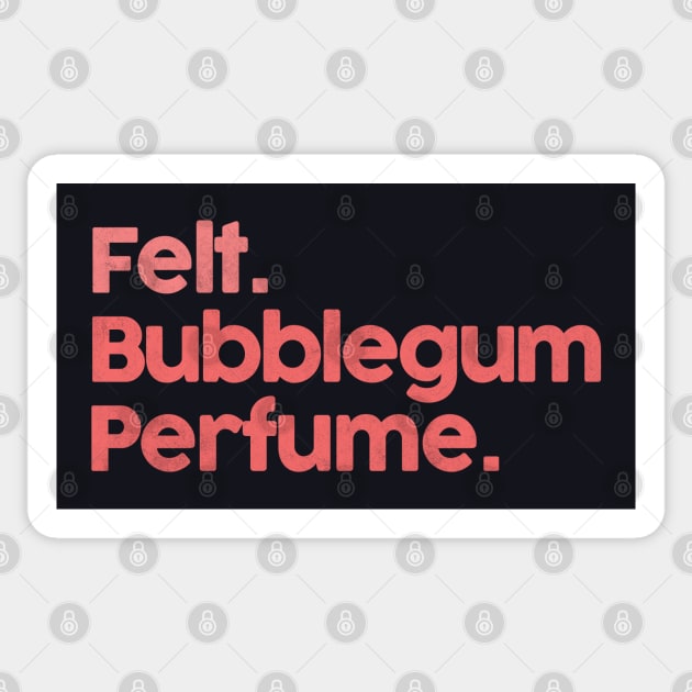 Felt / Bubblegum Perfume ••• 80s Aesthetic Design Sticker by unknown_pleasures